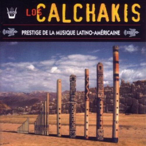 Los Calchakis: Prestige of Latin-American Music