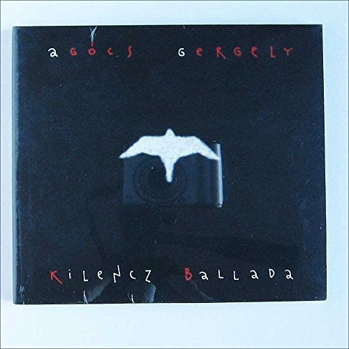 Agocs, Gergely: Kilencz Ballada