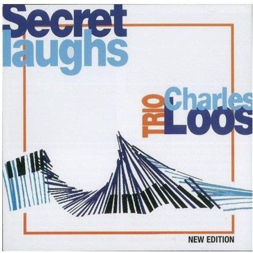 Loos, Charles Trio: Secret Laughs