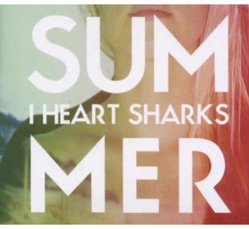 I Heart Sharks: Summer