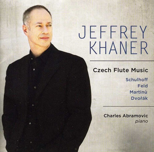 Khaner / Abramovic / Schulhoff / Feld: Czech Flute Music