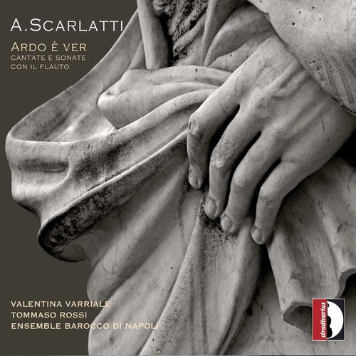 Scarlatti / Varriale / Rossi: Ardo E Ver: Sonatas & Cantatas with Flute