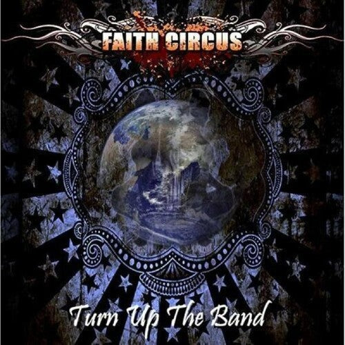 Faith Circus: Turn Up the Band