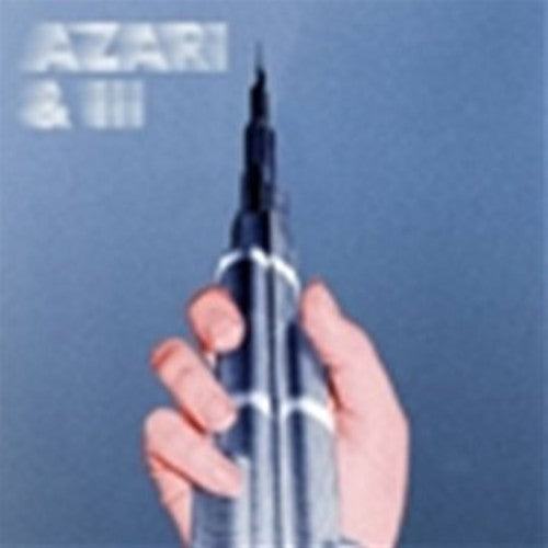Azari & III: Azari & III