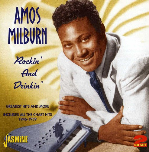 Milburn, Amos: Rockin & Drinkin: Greatest Hits & More