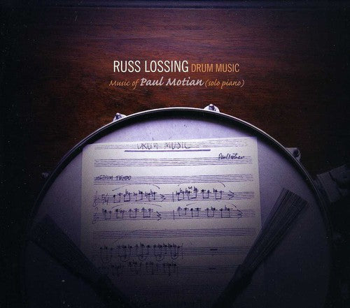 Lossing, Russ: Drum Music: Music of Paul Motian