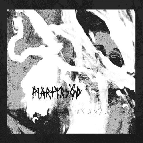 Martyrdod: Paranoia