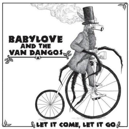 Babylove & the Van Dan Gos: Let It Come Let It Go
