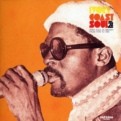 Ivory Coast Soul 2: Afrofunk in Abidjan 1976 / Var: Ivory Coast Soul 2: Afrofunk In Abidjan From 1976 To 1981