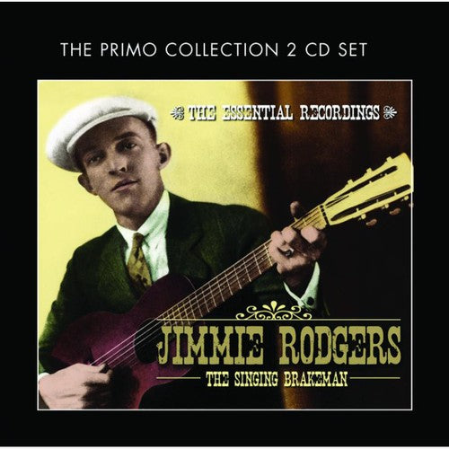 Rodgers, Jimmie: Singing Brakeman-The Essential Recordings