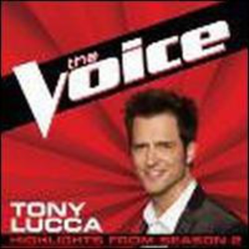 Lucca, Tony: Voice: Highlights from Season 2