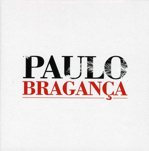 Braganca, Paulo: Paulo Braganca