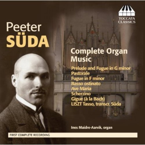 Suda / Ines Maidre: Complete Organ Music
