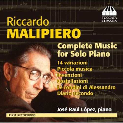 Malipiero / Lopez: Complete Music for Solo Piano