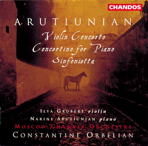 Arutiunian / Grubert / Orbelian: Violin Concerto / Concertino for Piano