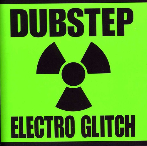 Dubstep Electro Glitch / Various: Dubstep Electro Glitch