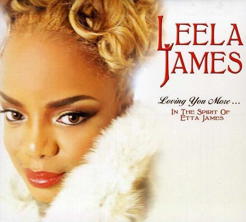 James, Leela: Loving You More in the Spirit of Etta James