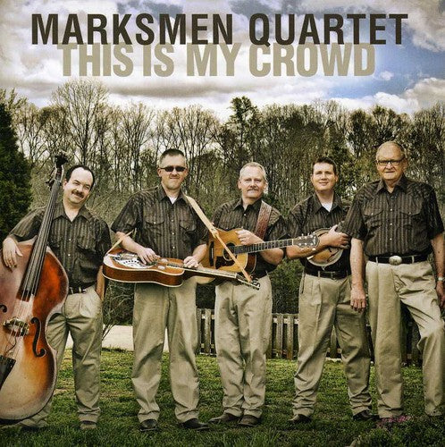 Marksmen Quartet: This Is My Crowd