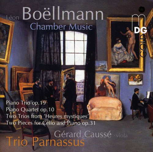 Boellmann / Trio Parnassus / Causse: Piano Trio Op. 19 / Piano Quartet Op. 10