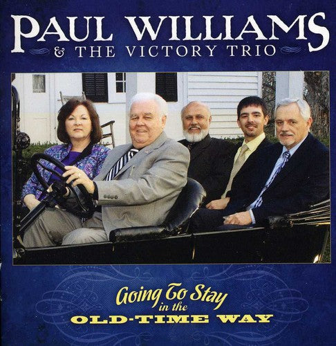 Williams, Paul & Victory Trio: Going to Stay in the Old-Time Way