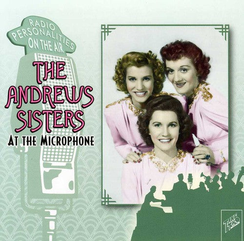 Andrew Sisters: At the Microphone