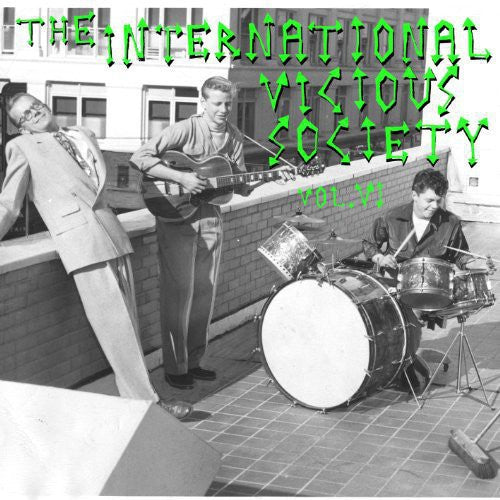 International Vicious Society VI / Various: The International Vicious Society, Vol. VI