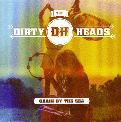 Dirty Heads: Cabin By the Sea