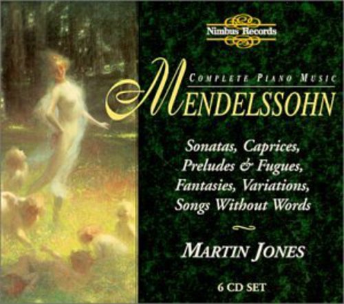 Mendelssohn / Jones: Piano Music (complete)