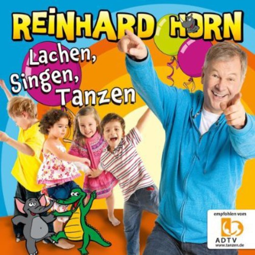 Horn, Reinhard: Lachen Singen Tanzen