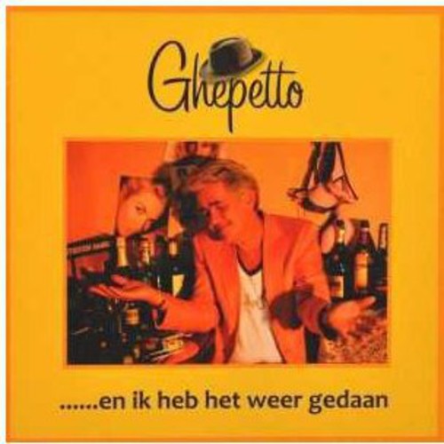 Ghepetto: En Ik Heb Het Weer Gedaan