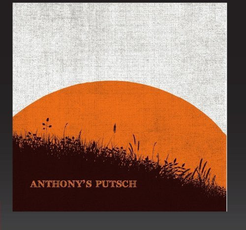 Anthony's Putsch: Anthony's Putsch