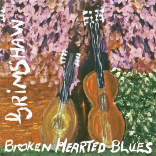 Grimshaw, J.C. & Angelina: Broken Hearted Blues