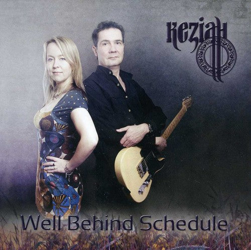 Keziah: Well Behind Schedule