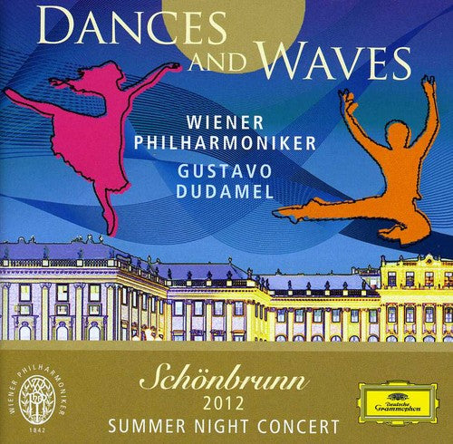 Dudamel / Wiener Philharmoniker: Dances & Waves: Schoenbrunn 2012 Night Concert