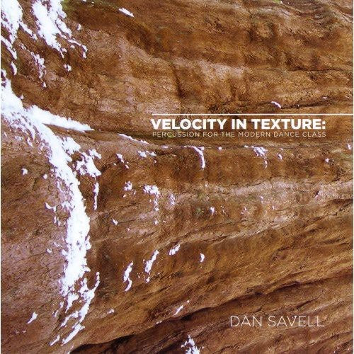 Savell, Dan: Velocity in Texture: Percussion for the Modern Dan