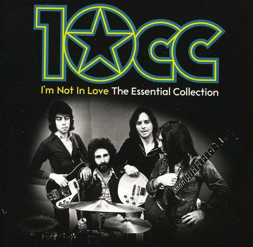 10cc: I'm Not in Love: Essential Collection