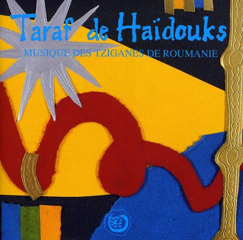 De Haidouks, Taraf: Musiques Des Tziganes de Roumanie