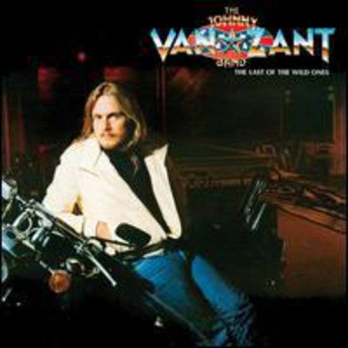 Van Zant, Johnny Band: Last of the Wild Ones