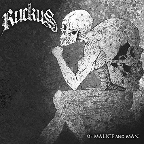 Ruckus: Of Malice and Man