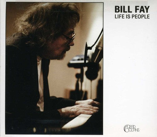 Fay, Bill: Life Is People