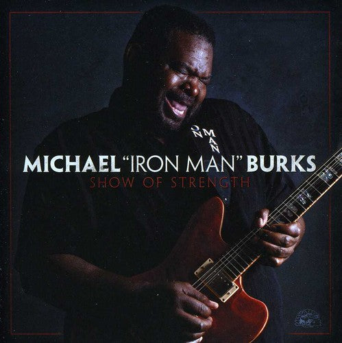 Burks, Michael: Show of Strength
