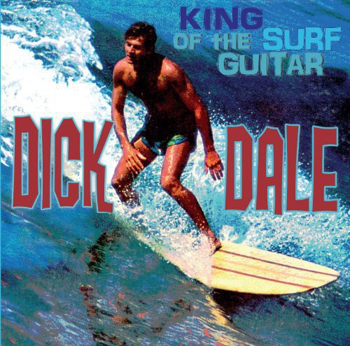 Dale, Dick: King of the Surf Guitar