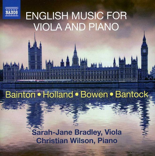 Bantock / Bainton / Holland / Bradley / Wilson: English Music for Viola & Piano