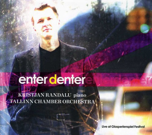 Kikerpuu / Tallinn Chamber Orch / Randalu: Enter Denter