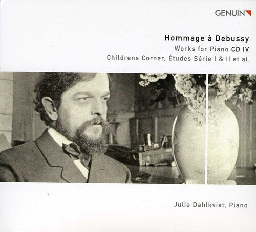 Debussy / Dahlkvist: Hommage a Debussy: Works for Piano 4