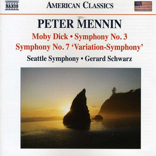 Mennin / Seattle Sym / Schwarz: Moby Dick / Symphonies Nos. 3 & 7