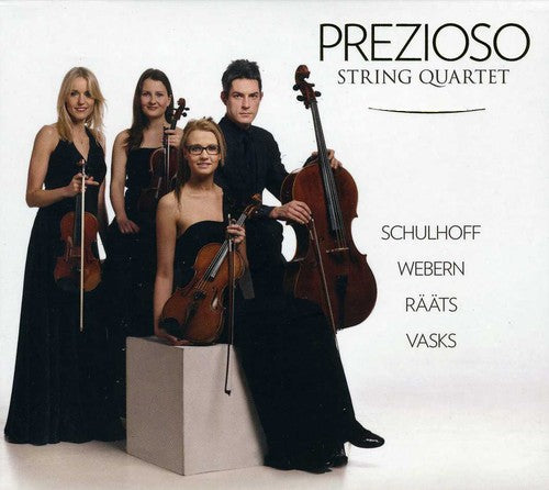 Schulhoff / Webern / Prezioso String Quartet: Prezioso (Music for String Quartet)