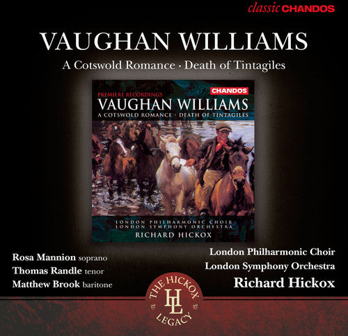 Vaughan Williams / London Sym Orch / Hickox: Cotswold Romance / Death of Tintagiles