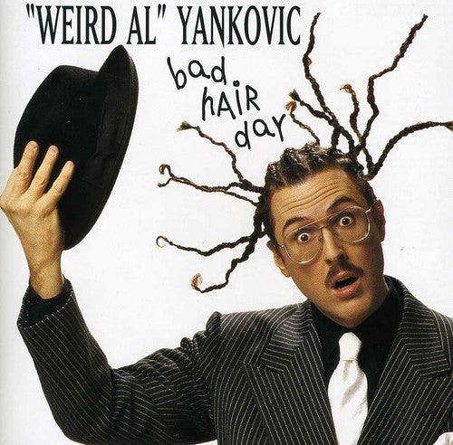 Yankovic, Weird Al: Bad Hair Day