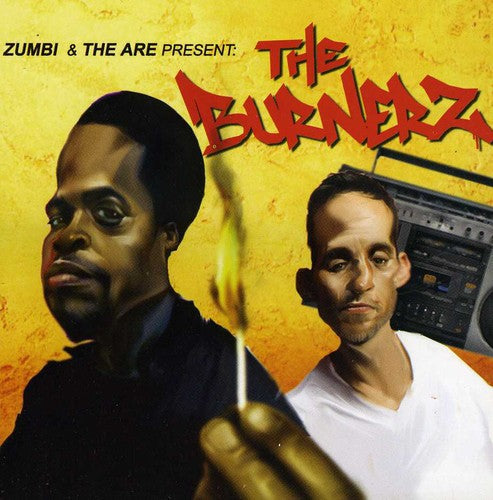 Burnerz: Zumbi and The Are Present The Burnerz